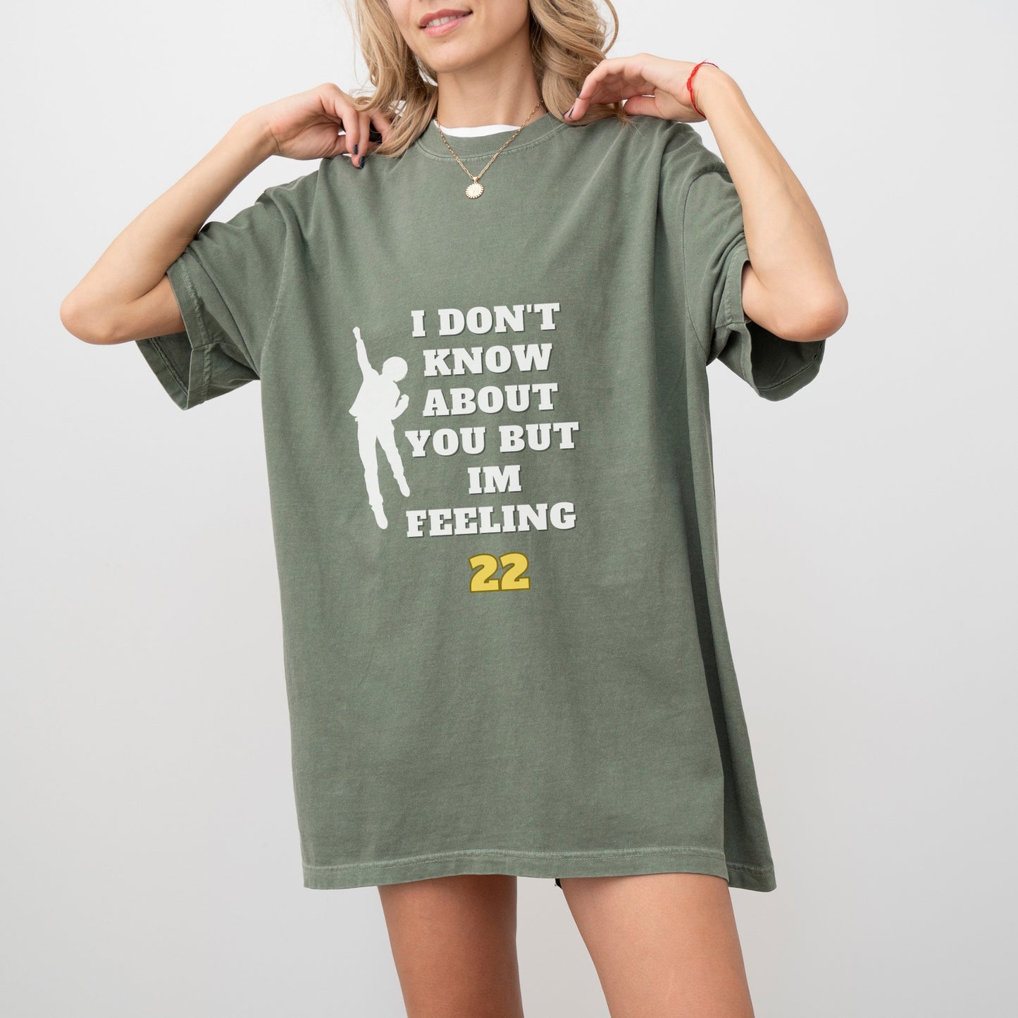 I’m Feeling 22 T-Shirt | Fun Comfort Colors Unisex Tee